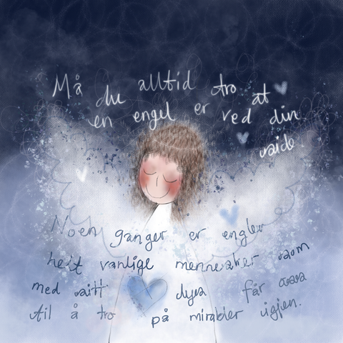 Må du alltid tro at en engel er ved din side.