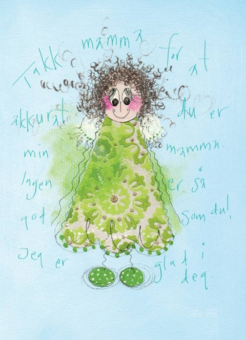 Takk mamma for at akkurat du er min mamma!