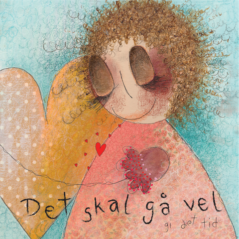 Det skal gå vel