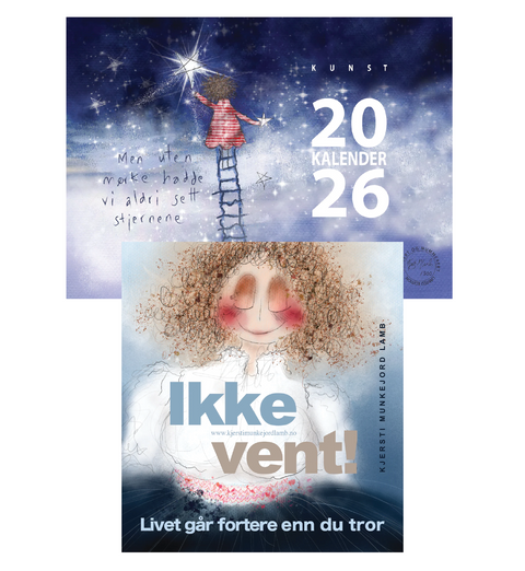 BOK  "Ikke vent! Livet går fortere enn du tror." + Kunstkalender 2026