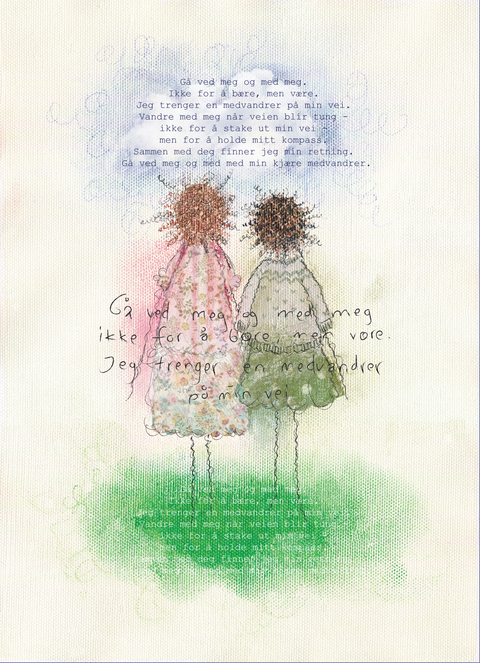 Walk by me and with me, my dear fellow traveler.