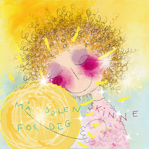 May the sun shine for you
